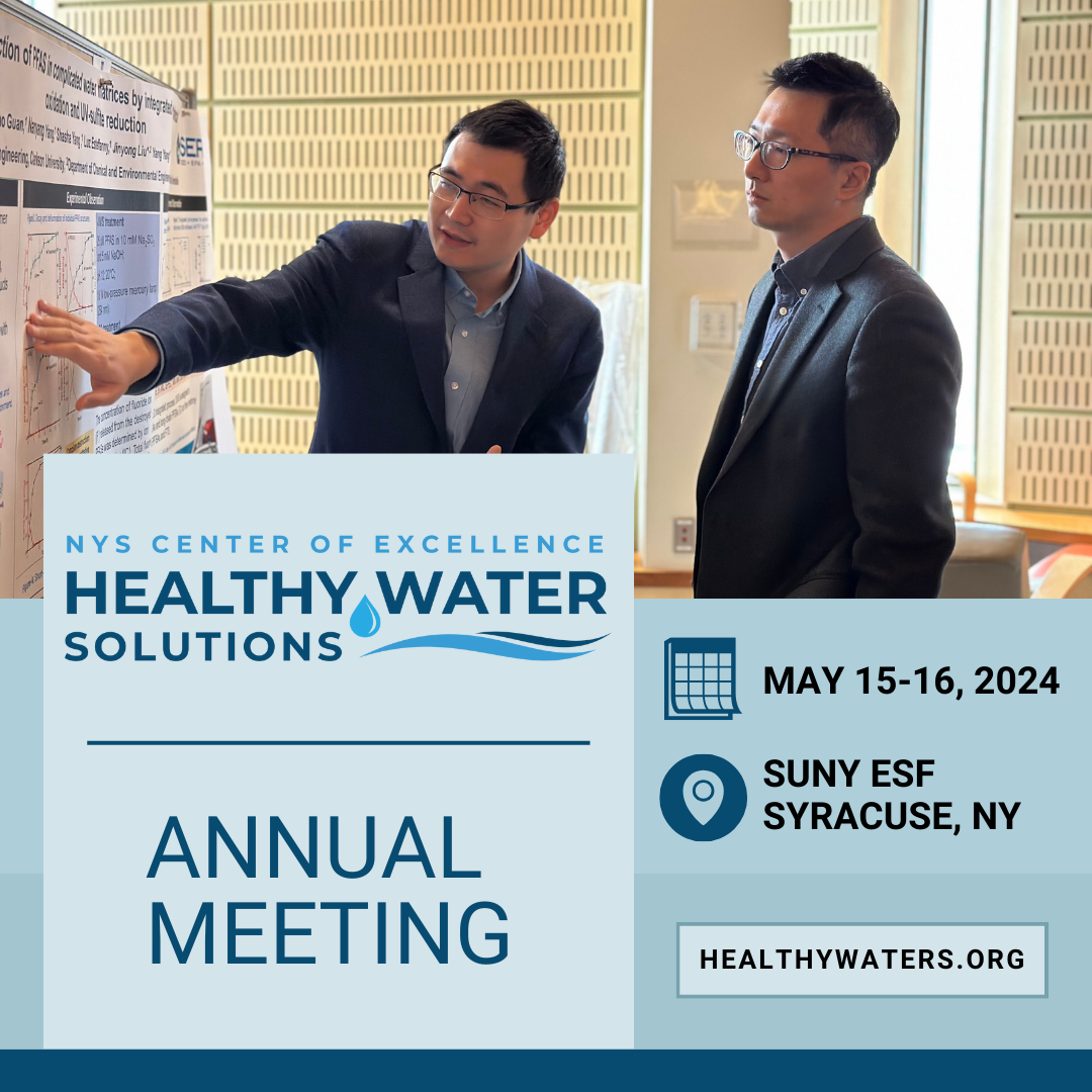 NYS Center of Excellence in Healthy Water Solutions logo with photo of two researchers pointing to a poster to promote its annual meeting taking place May 15-16, 2024 at SUNY ESF in Syracuse, NY.
