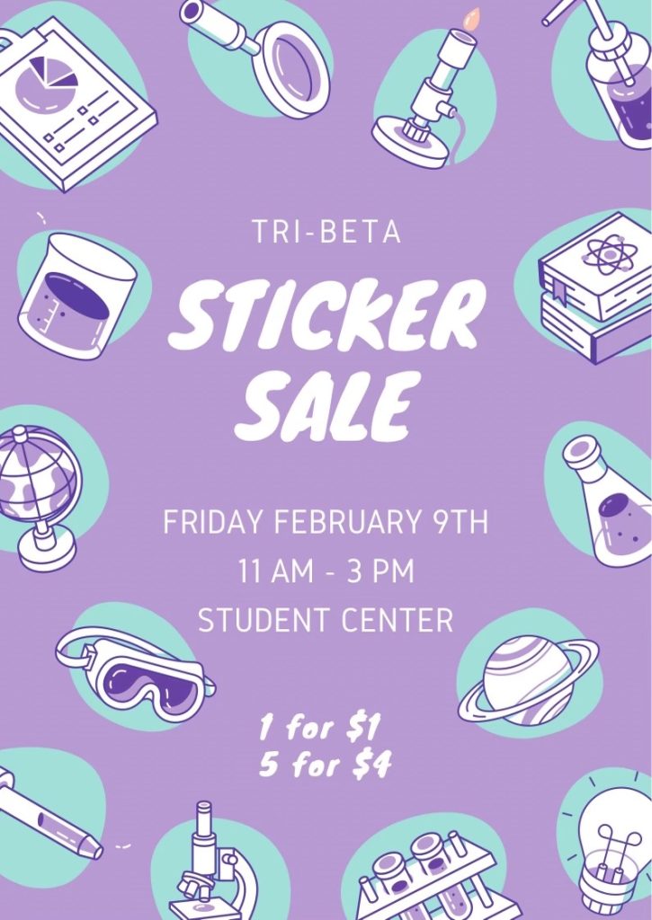 Beta Beta Beta Biological Honor Society is having a science themed sticker sale on Friday 2/9/24 from 11:00am-3:00pm in the Student Center. The stickers are 1 for $1 and 5 for $4. We will accept cash, venmo, and paypal. 