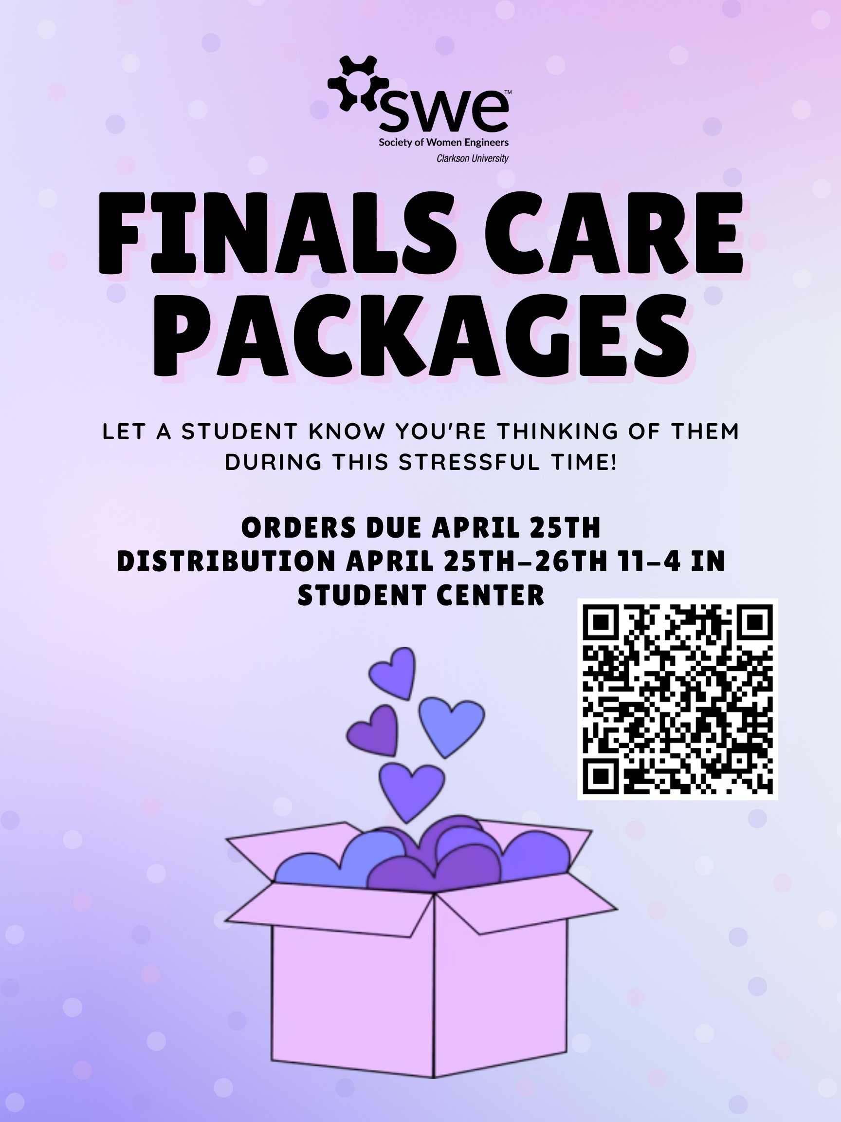 A purple promotional poster for a care package sale, featuring a box containing hearts. The poster reads "Society of Woman Engineers Finals Care Packages. Let a student know you're thinking of them during this stressful time! Orders due April 25th, distribution April 25th-26th at 11AM-4PM in the Student Center"