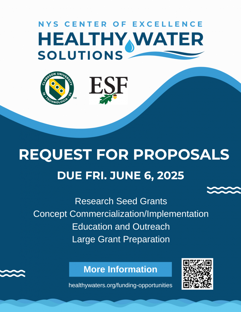 NYS Center of Excellence in Healthy Water Solutions (logo with water drop), Clarkson University, SUNY ESF logos, with text: Request for Proposals Due Fri. June 6, 2025. Research Seed Grants; Concept Commercialization/Implementation; Education and Outreach; Large Grant Preparation. More information at healthywaters.org/funding-opportunities.