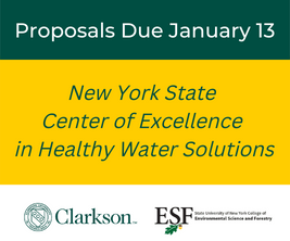 Proposals Due Jan 13th: NYS Center of Excellence in Healthy Water Solutions at Clarkson University and SUNY ESF
