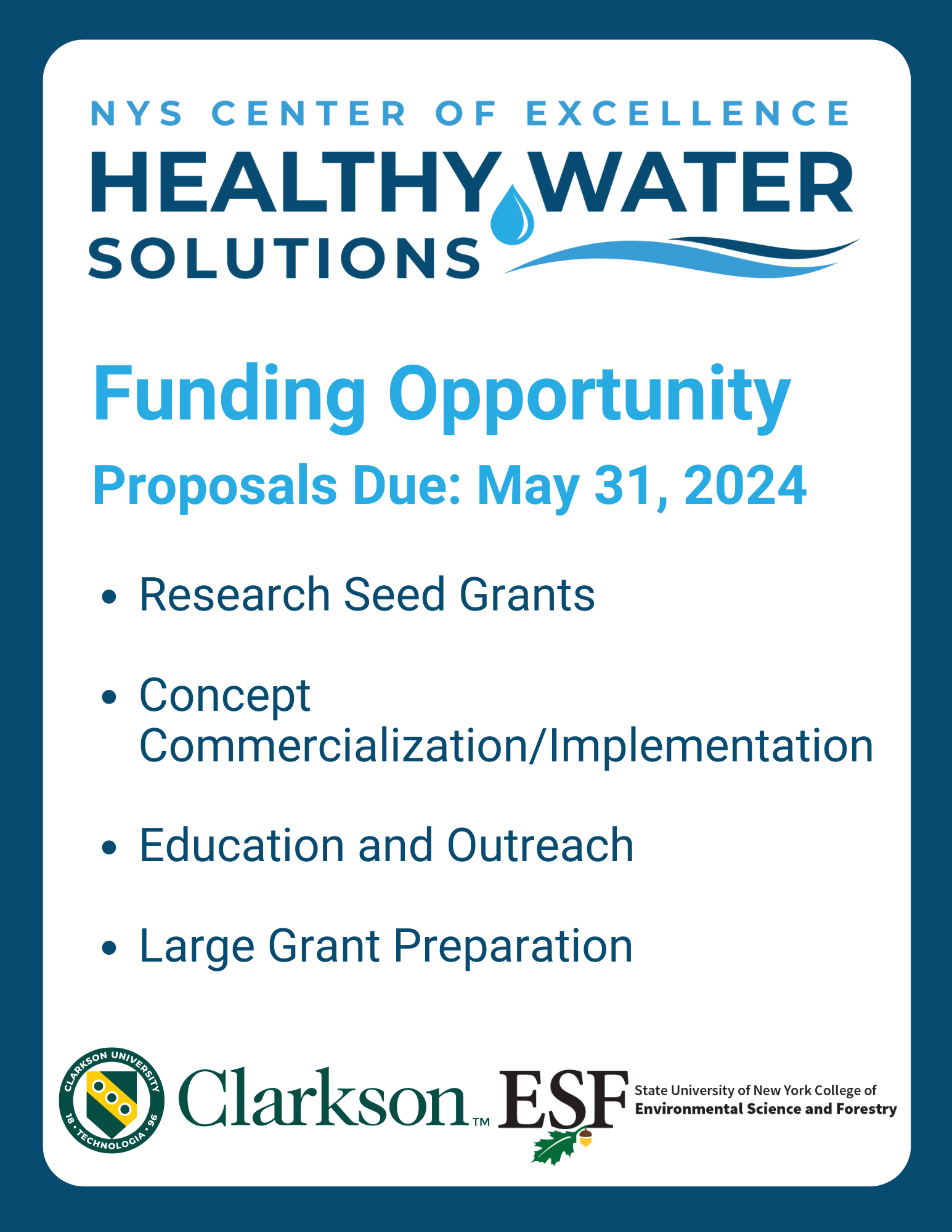 Funding Opportunity from the NYS Center of Excellence in Healthy Water Solutions for Research Seed Grants, Concept Commercialization and Implementation, Education and Outreach, and Large Grant Preparation. Proposals due May 31, 2024.