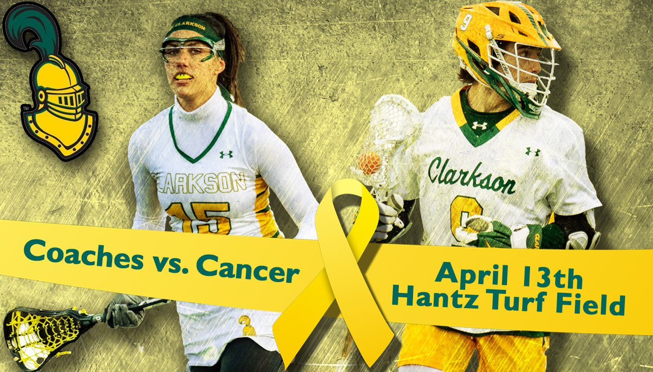 Clarkson Men’s and Women’s Lacrosse at Home, Raising Money in Coaches vs. Cancer Event