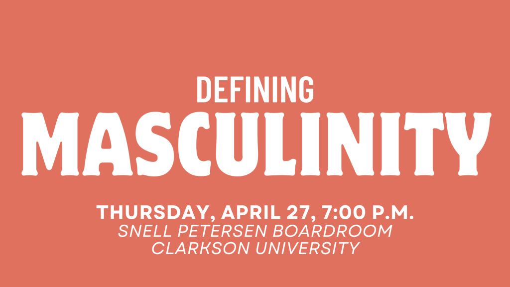 Defining Masculinity, BASIC event, Thursday, April 27th, 7pm, Snell 330.