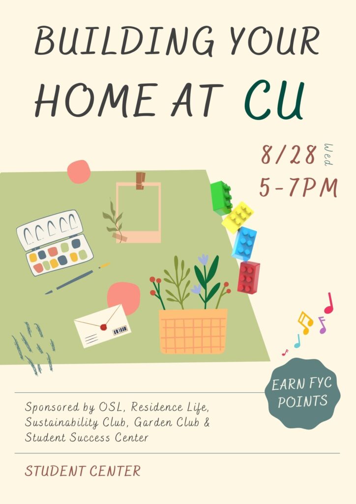 A flyer with plants, legos, a letter, music notes and paint describing the building your CU home event as being on Wednesday, 8/28 from 5-7pm on Cheel Lawn.