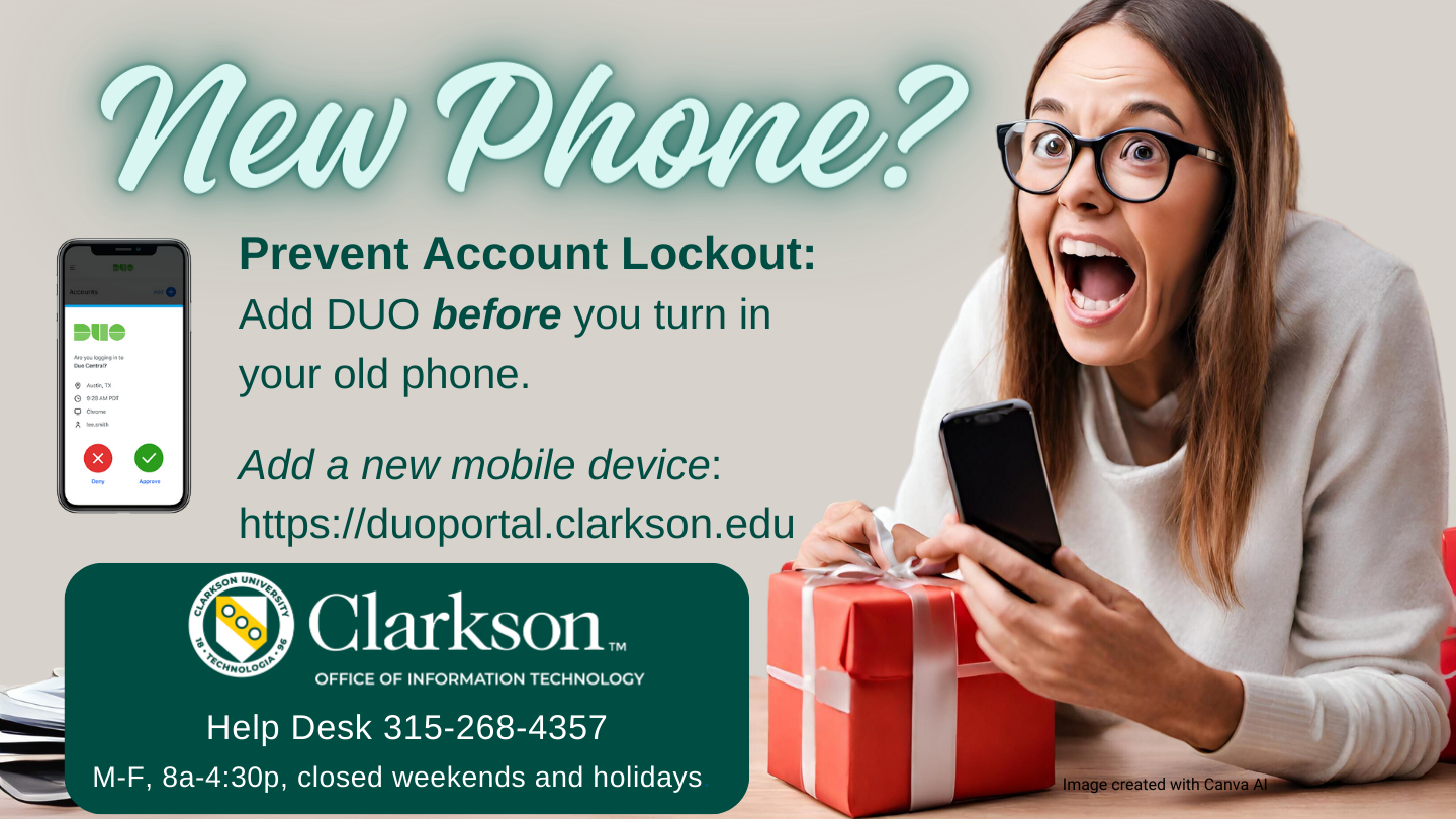 New Phone? Prevent account lockout: Add DUO before you turn in your old phone.