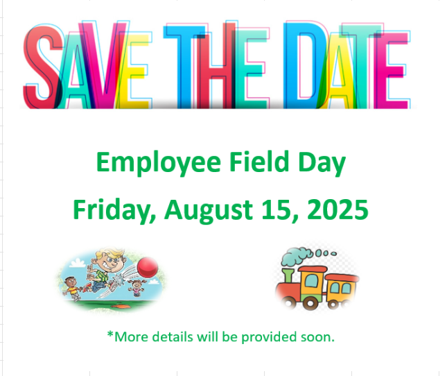 Save the date in colorful block lettering for this year's employee field day scheduled for Friday, August 15, 2025. More details will be provided soon. Pictures of kids playing kickball and a train.