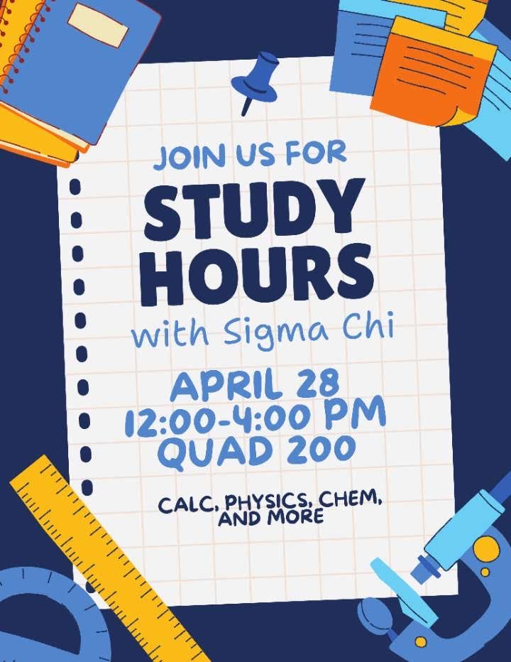 **Alt Text:**  
Flyer for Sigma Chi's Study Hours event. The background is designed like a notebook page with school supplies such as notebooks, rulers, and paper scattered around. The flyer invites students to join study hours with Sigma Chi on April 28 from 12:00–4:00 PM in Quad 200. Subjects include calculus, physics, chemistry, and more.