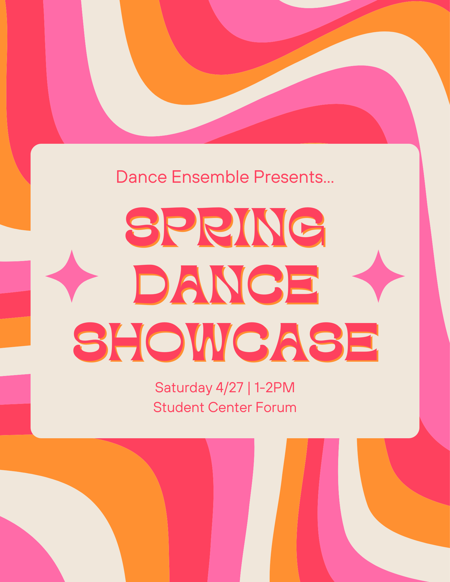 a pink, orange, and purple disco era designed flyer with the wording Dance Ensemble Presents... Spring Dance Showcase! Saturday 4/27, 1-2PM Student Center Forum