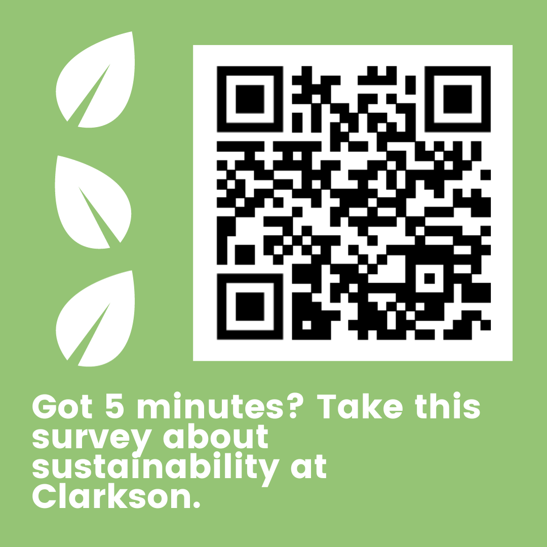 Got 5 minutes? Take this survey about sustainability at Clarkson. https://forms.gle/5Qc2BNeWSiMMFmJF7
