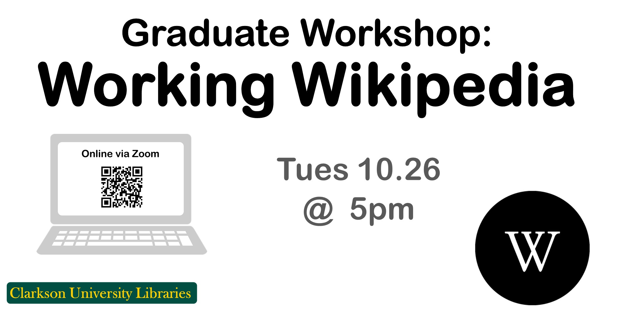 Graduate Workshop TODAY: Working Wikipedia