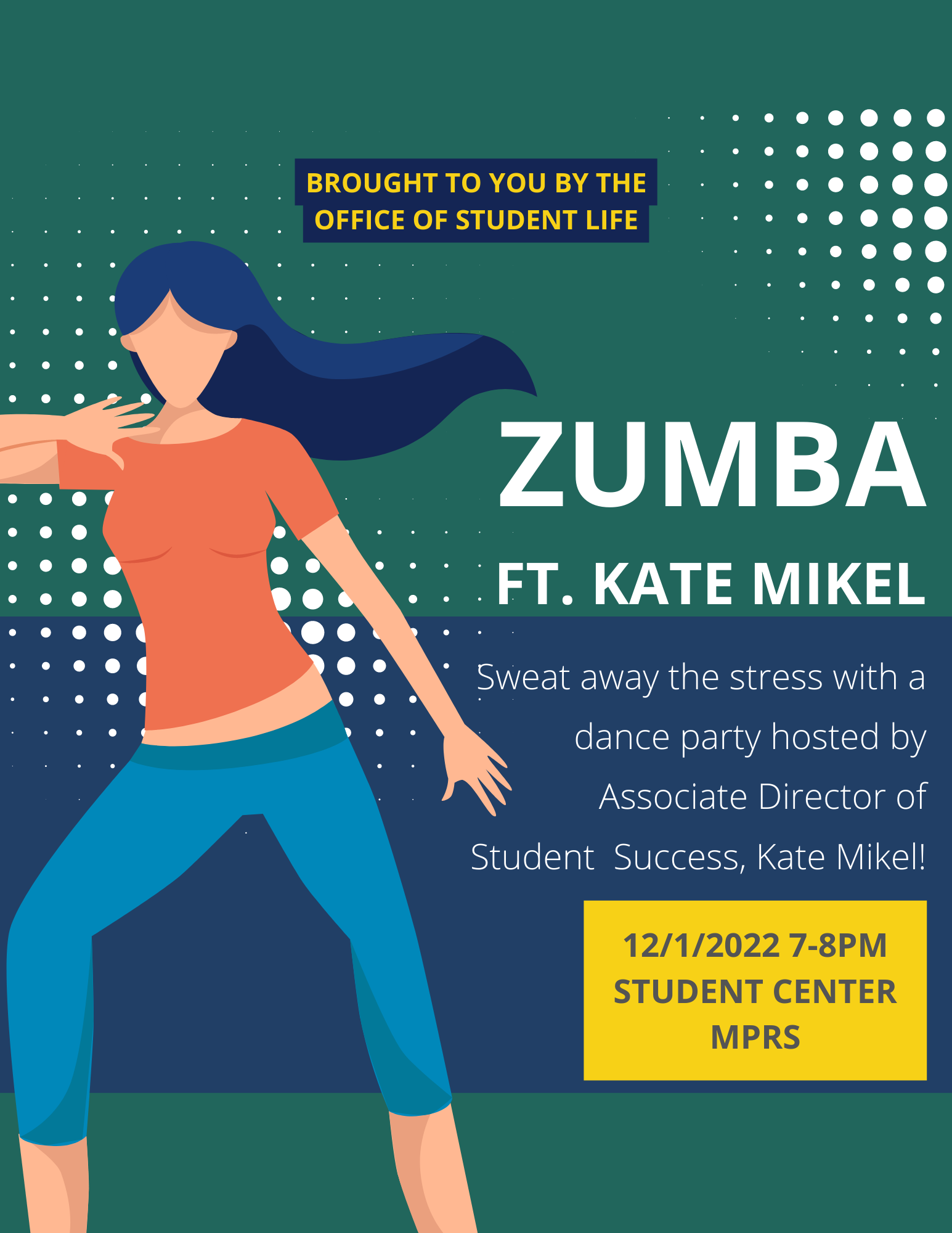 Stress Relief Zumba Taught by Associate Director of Student Success, Kate Mikel is happening on December 1st!