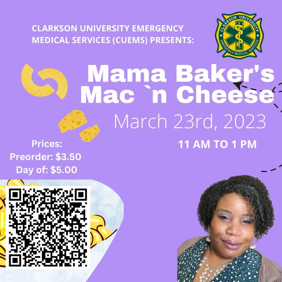 Poster for Mama Baker's Mac `n Cheese event. Pictured is the CUEMS seal, date and time of event: March 23rd 11am to 1pm. Prices of $3.50 for preorder and $5.00 for day of ordering. QR Code for preordering, and a photo of Mama Baker.
