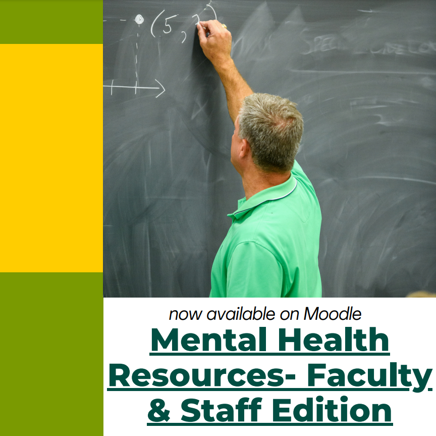 Photo of a Caucasian male professor wearing a green shirt, writing on a black chalkboard. Text reads: now available on Moodle: Mental Health Resources-Faculty & Staff Edition