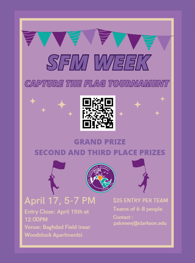 SFM Week 2024, Capture the Flag Tournament, QR Code for the event, Grand Prize, Second and Third Place Prizes, April 17, 5-7 PM, Entry Close: April 15, at 12:00pm. Venue: Baghdad Field (near Woodstock Apartments). $25 entry per team, Teams of 6-8 people, Contact: palomevj@clarkson.edu.
