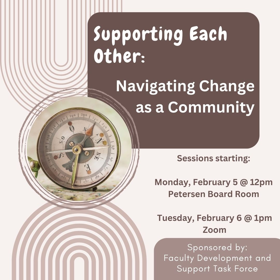 Supporting Each Other Navigating Change Events for Feb 5 or 6.