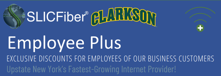 Blue background with a globe in the upper left corner. SLICFiber with Clarkson logo and Employee Plus, exclusive discounts for employees of our business customers. Upstate New York's fastest-growing internet provider!