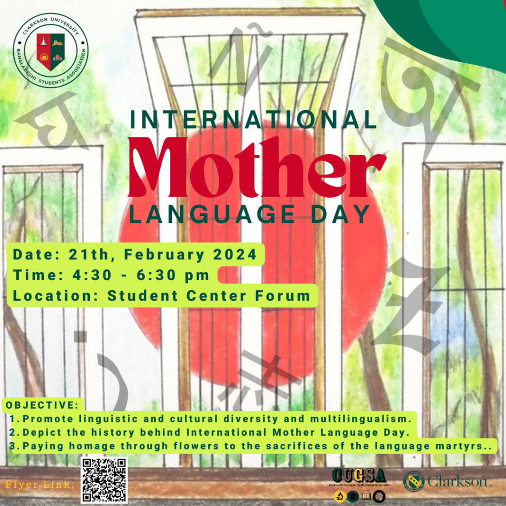 International Mother Language day

Event Details:

Date: 21th, February 2024

Time: 4:30 - 6:30 pm

Location: Student Center Forum



OBJECTIVE:

Promote linguistic and cultural diversity and multilingualism.
Depict the history behind International Mother Language Day.
Paying homage through flowers to the sacrifices of the language martyrs.
 

Flyer Link: https://drive.google.com/file/d/1P8p3WYa4E2ScPwuYoL6nrJrbvV1l_HwS/view