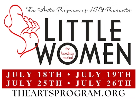 White sign with the words, "The arts program of Northern New York Presents Little Woman, July 18th, July 19, July 25th, and July 26th